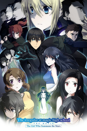 Gekijouban Mahouka koukou no rettousei: Hoshi o yobu shoujo