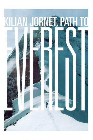 Kilian Jornet: Path to Everest Kilian Jornet: Path to Everest
