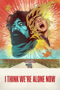 Película I Think We're Alone Now