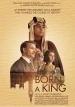 Born a King