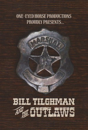 Bill Tilghman and the Outlaws Bill Tilghman and the Outlaws