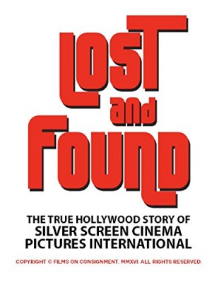 Lost & Found: The True Hollywood Story of Silver Screen Cinema Pictures International
