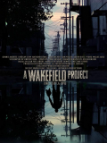 Película A Wakefield Project
