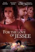 Película For the Love of Jessee