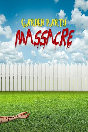 Garden Party Massacre Garden Party Massacre