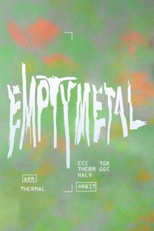 Empty Metal Empty Metal