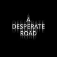 A Desperate Road