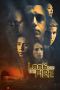 Película Look Into the Fire