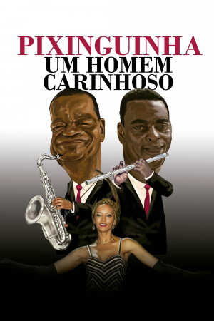 Pixinguinha, Um Homem Carinhoso