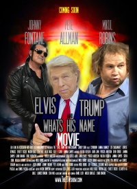 Elvis, Trump and WhatsHisName Movie Elvis, Trump and WhatsHisName Movie