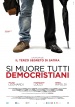 Película Si muore tutti democristiani