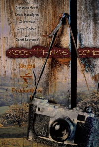 Good Things Come Good Things Come