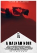 Película A Balkan Noir