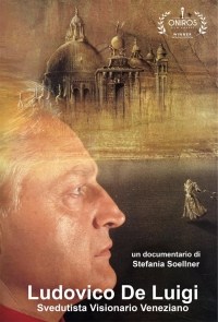 Ludovico De Luigi svedutista visionario veneziano