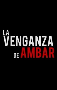 La venganza de Ambar