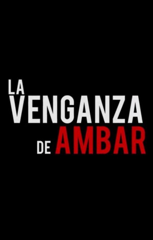 La venganza de Ambar