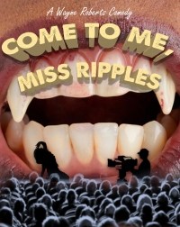 Come to Me Miss Ripples