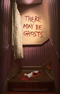 There May Be Ghosts