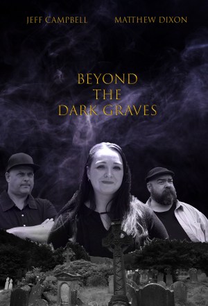 Beyond the Dark Graves