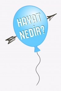 Hayat Nedir?