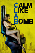 Película Calm Like a Bomb