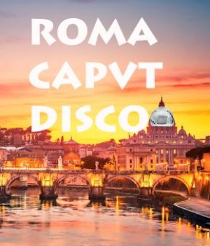 Roma Caput Disco