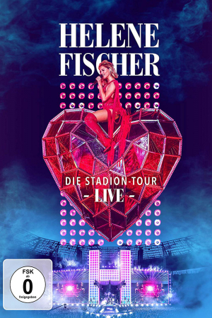 Helene Fischer Live - Die Stadion-Tour