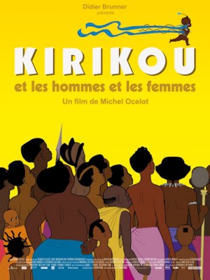 Kirikú y los hombres y las mujeres Kirikú y los hombres y las mujeres