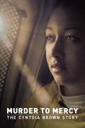 Película Murder to Mercy: The Cyntoia Brown Story