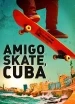 Amigo Skate, Cuba