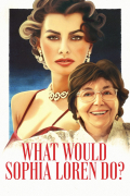 Película What Would Sophia Loren Do?