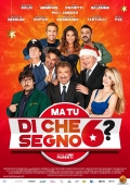 Película Ma tu di che segno 6?
