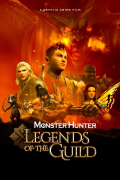 Película Monster Hunter: Legends of the Guild