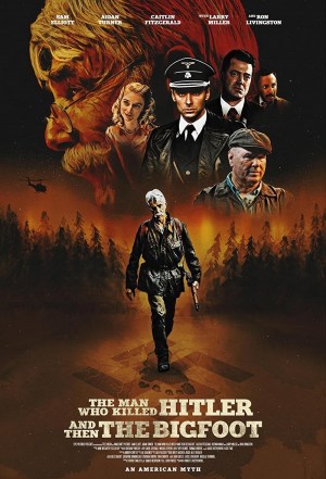 El hombre que mató a Hitler y después a Bigfoot