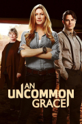 Película An Uncommon Grace