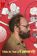 Película This Is Not a Comedy