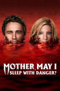 Película Mother, May I Sleep with Danger?