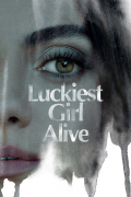 Película Luckiest Girl Alive
