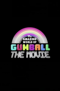 Película The Amazing World of Gumball: The Movie