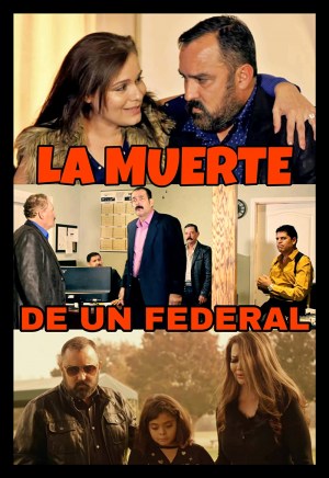 La Muerte De Un Federal - Traicion Por Contrabando