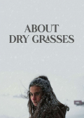 Película About Dry Grasses