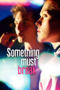 Película Something Must Break