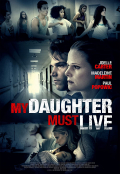 Película My Daughter Must Live