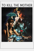 Película Matar a la madre