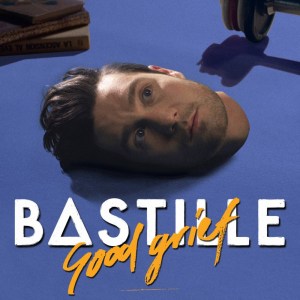 Bastille: Good Grief