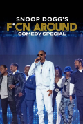Película Snoop Dogg's F*cn Around Comedy Special