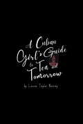 Película A Cuban Girl's Guide to Tea and Tomorrow