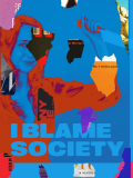 Película I Blame Society