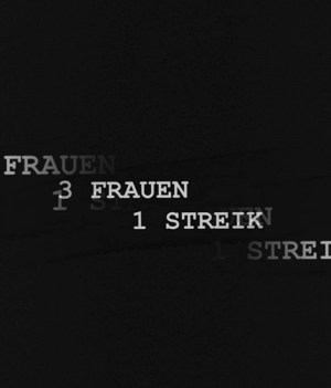 3 Frauen 1 Streik