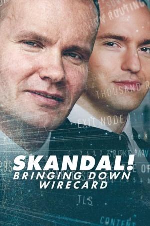 Skandal! La caída de Wirecard Skandal! La caída de Wirecard